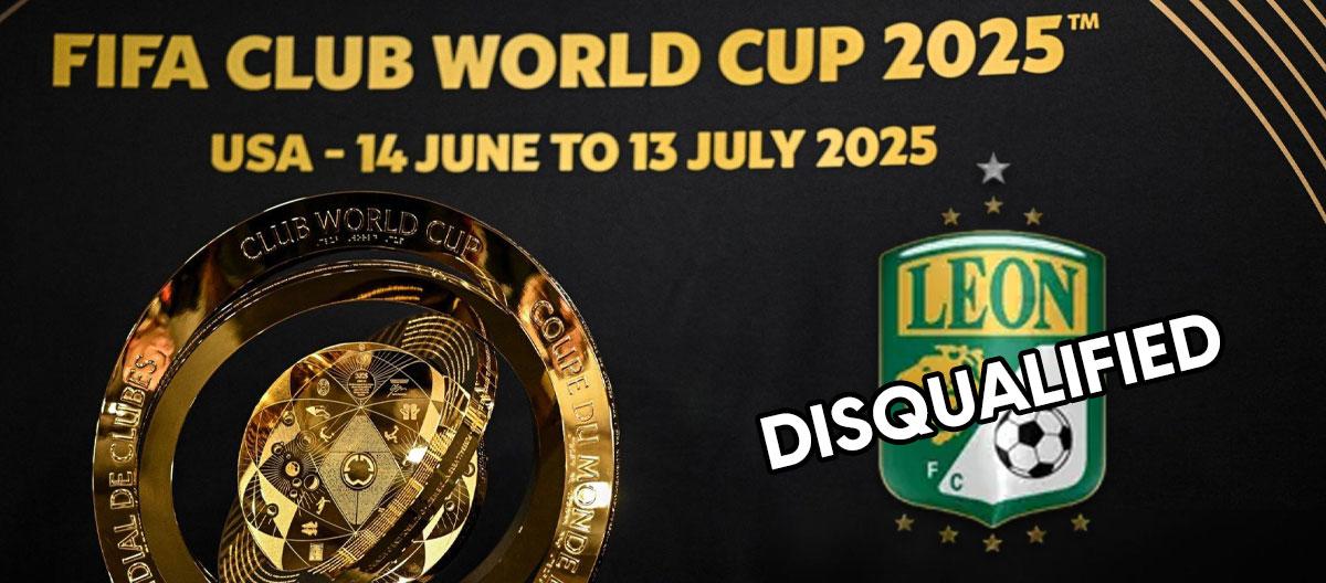Club Leon disqualified from participating in the 2025 Club World Cup because its largest shareholder is the same person as the largest shareholder of another club in the same league, Pachuca
