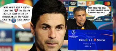 Paris Saint-Germain head coach Luis Enrique shuts Mikel Arteta up after the latter self-proclaimed "Arsenal as the best club in the Champions League this season"..